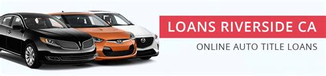 Auto Title Loans Riverside Ca